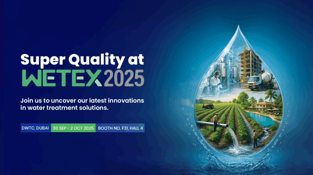 Super Quality booth at WETEX 2025 Dubai exhibiting water-treatment solutions and welcoming visitors.